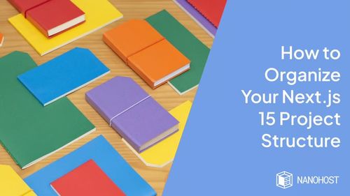 Next.js 15 Folder Structure: A Practical Guide for Scalability and Clean Architecture